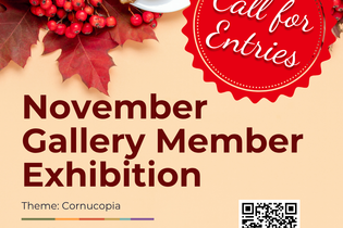 November Gallery Member Exhibition: Cornucopia - Call For Entries 2026