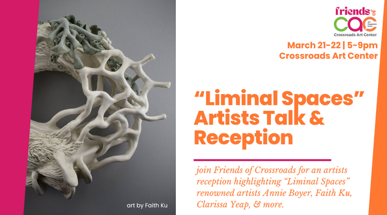 NCECA "Liminal Spaces" Artists Reception @ Crossroads Art Center